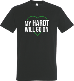 T-Shirt Hardt will go on